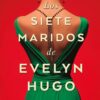 Los siete maridos de Evelyn Hugo - Español